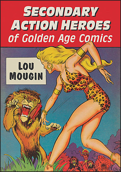 SECONDARY ACTION HEROES OF GOLDEN AGE COMICS