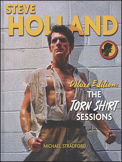 STEVE HOLLAND The Torn Shirt Sessions