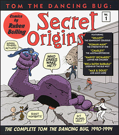 Tom the Dancing Bug: Secret Origins: The Complete Tom the Dancing Bug, Vol. 1 1990-1994
