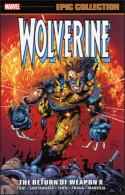 WOLVERINE Epic Collection Volume 14 The Return of Weapon X
