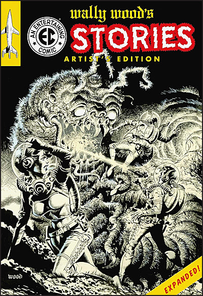 WALLY WOOD'S EC STORIES EXPANDED ARTIST'S EDITION