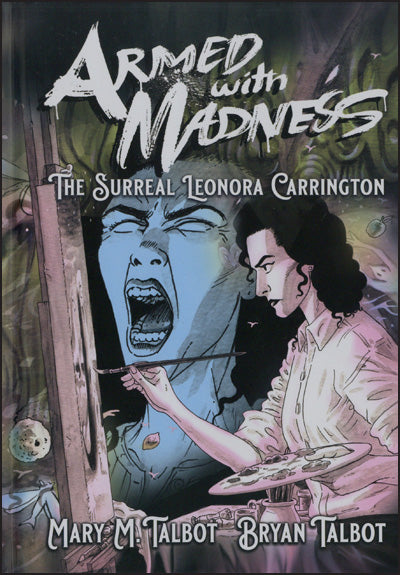 ARMED WITH MADNESS THE SURREAL LEONORA CARRINGTON