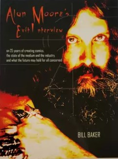 ALAN MOORE'S EXIT INTERVIEW