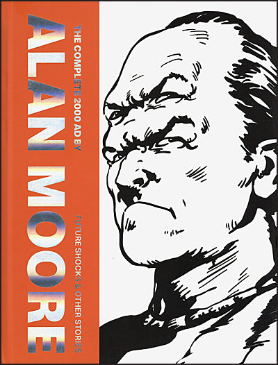 THE COMPLETE 2000 AD By Alan Moore Future Shock & Other Stories