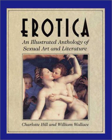 EROTICA: An Illustrated Anthology of Sexual Art and Literature