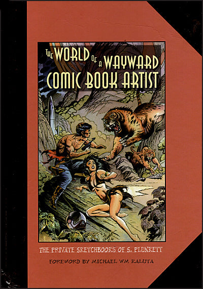 THE WORLD OF A WAYWARD COMIC BOOK ARTIST