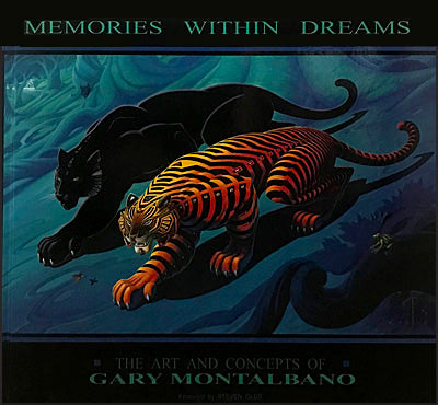 MEMORIES AND DREAMS The Art and Concepts of Gary Montalbano Signed