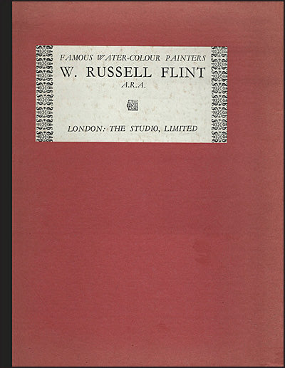 FAMOUS WATER-COLOUR PAINTERS II. W. Russell Flint A.R.A.