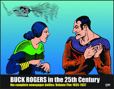 BUCK ROGERS IN THE 25TH CENTURY The Complete Newspaper Dailies Volume Five 1935-1936