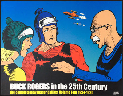 BUCK ROGERS IN THE 25TH CENTURY The Complete Newspaper Dailies Volume Four 1934-1935