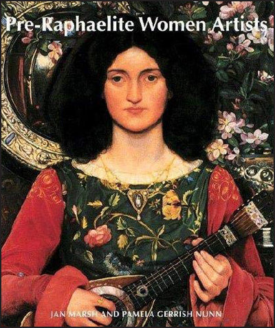 PRE-RAPHAELITE WOMEN ARTISTS