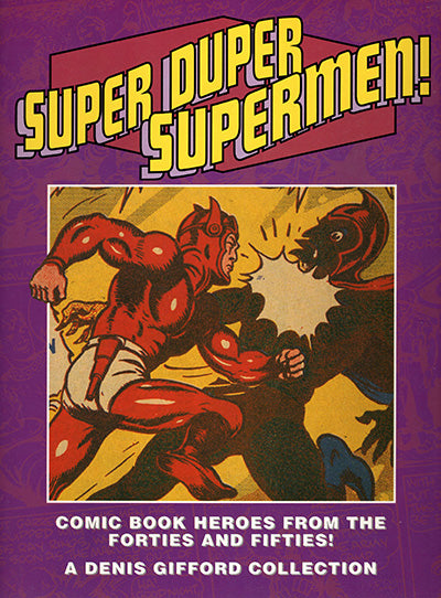 SPACE ACES! And SUPER DUPER SUPERMEN! Comic Book Heroes From The Forties And Fifties Set