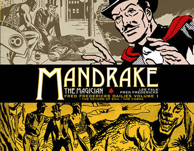 MANDRAKE THE MAGICIAN Fred Fredericks Dailies Volume 1 The Return Of Evil The Cobra