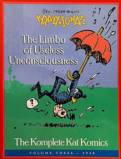 GEORGE HERRIMAN'S Krazy and Ignatz, The Limbo of Useless Unconsciousness! The Komplete Kat Komics, Volume 3