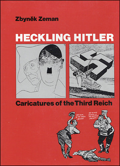 HECKLING HITLER Caricatures of the Third Reich