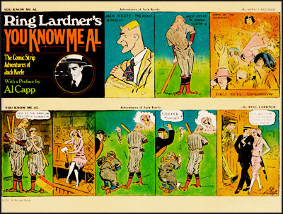 RING LARDNER'S YOU KNOW ME AL The Comic Strip Adventures of Jack Keefe
