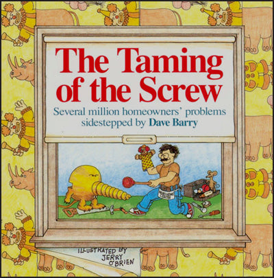 THE TAMING OF THE SCREW
