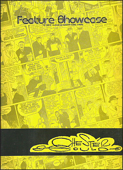 FEATURE SHOWCASE The Great Classic Newspaper Strips CHESTER GOULD