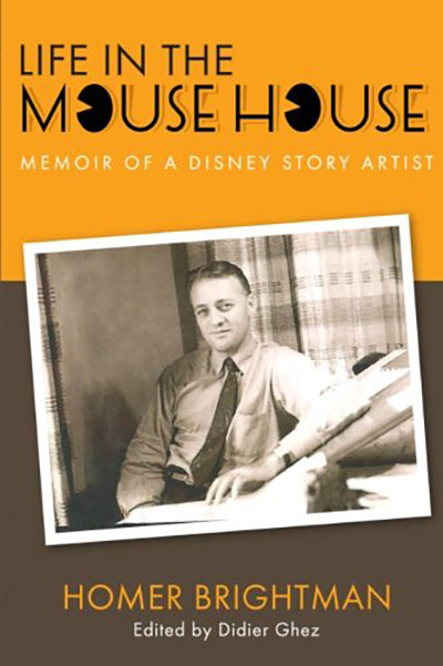 LIFE IN THE MOUSE HOUSE Memoir Of A Disney Story Artist