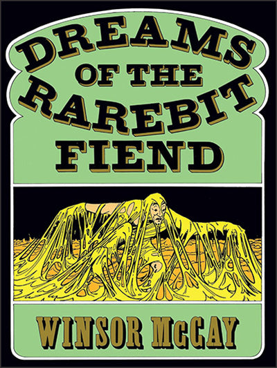 DREAMS OF THE RAREBIT FIEND