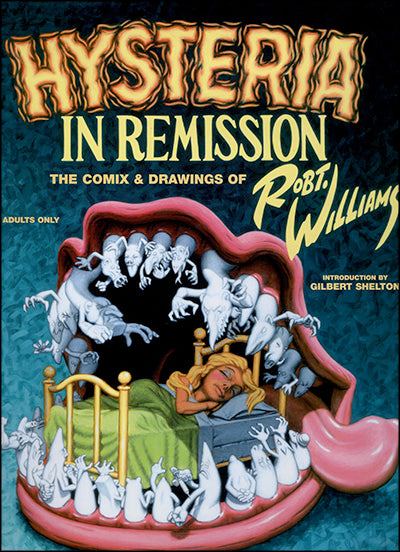HISTERIA IN REMISSION The Comix and Drawing of Robt. Williams Signed and Limited