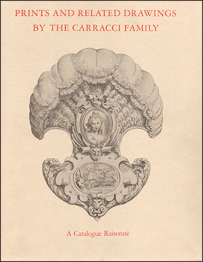 PRINTS AND RELATED DRAWINGS BY THE CARRACCI FAMILY