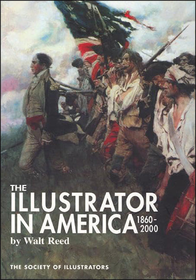 THE ILLUSTRATOR IN AMERICA 1860-2000 The Society of Illustrators