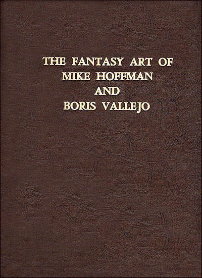THE FANTASY ART OF MIKE HOFFMAN AND BORIS VALLEJO