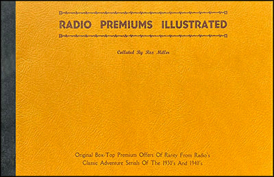RADIO PREMIUMS ILLUSTRATED