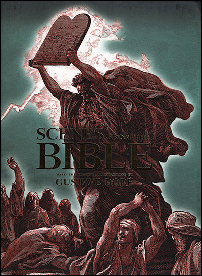 SCENES FROM THE BIBLE: With The Classic Illustrations From Gustave Dor‚àö¬Æ