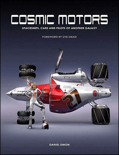 COSMIC MOTORS: Spaceships, Cars and Pilots of Another Galaxy