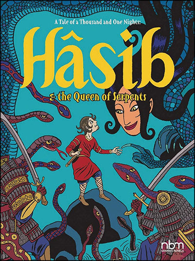 HASIB & THE QUEEN OF SERPENTS: A Thousand and One Nights Tale
