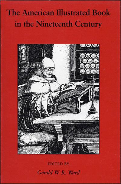 THE AMERICAN ILLUSTRATED BOOK IN THE NINTEENTH CENTURY