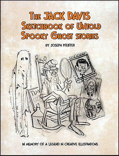 THE JACK DAVIS SKETCHBOOK OF UNTOLD SPOOKY GHOST STORIES