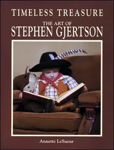 TIMELESS TREASURE The Art of Stephen Gjertson