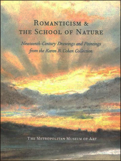 ROMANTICISM & THE SCHOOL OF NATURE