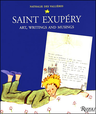 SAINT EXUPERY Art, Writings and Musings