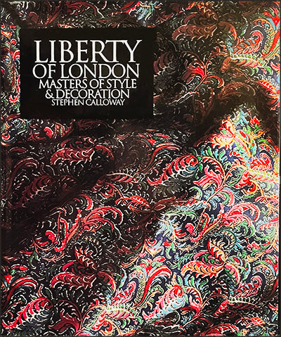 LIBERTY OF LONDON Masters Of Style And Decoration