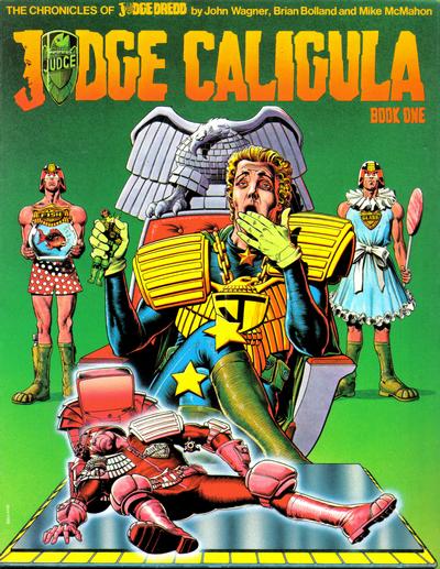THE CHRONICLES OF JUDGE DREDD JUDGE CALIGULA ONE & TWO JUDGE CHILD ONE- THREE JUDGE DEATH