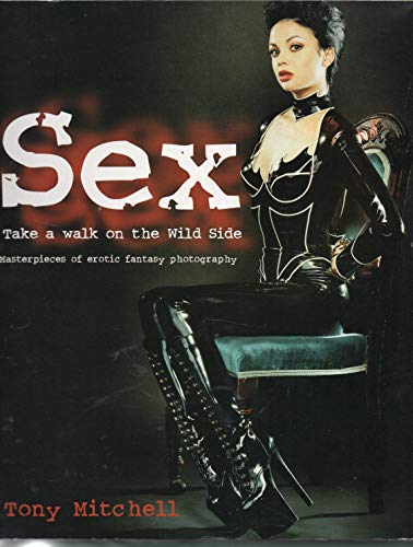 SEX TAKE A WALK ON THE WILD SIDE
