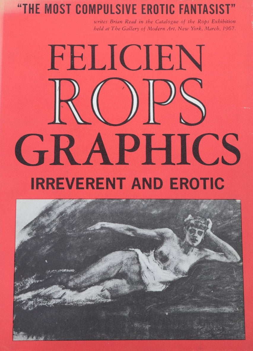 FELICIEN ROPS GRAPHICS IRREVERENT AND EROTIC HC