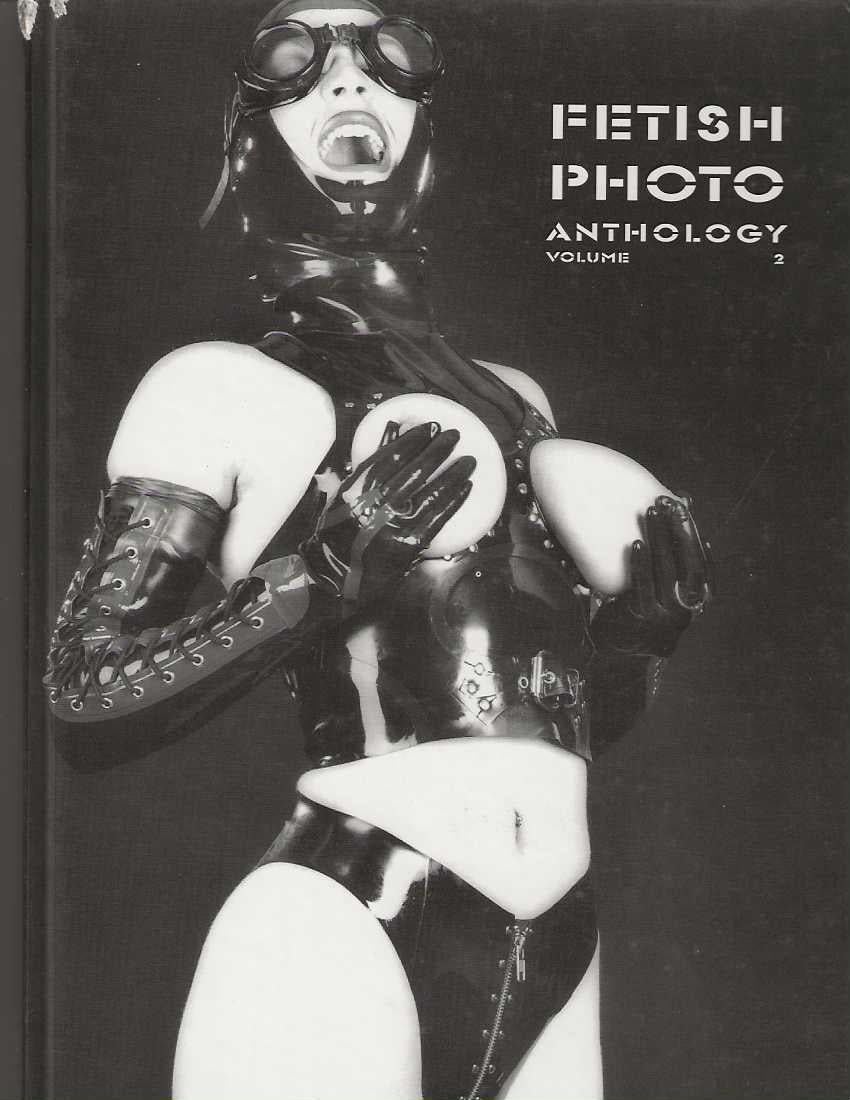 FETISH PHOTO ANTHOLOGY Volume 2