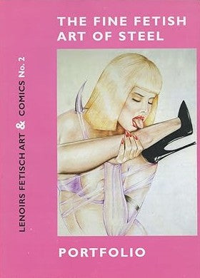 THE FINE FETISH ART OF STEEL PORTFOLIO