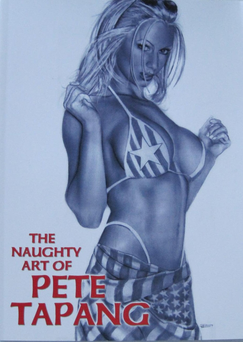 THE NAUGHTY ART OF PETE TAPANG