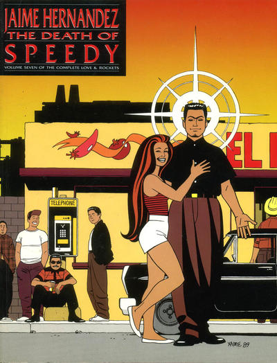 THE DEATH OF SPEEDY Volume Seven of the Complete Love & Rockets HC