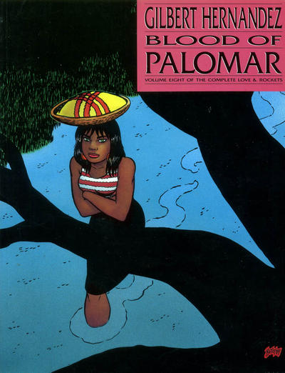 BLOOD OF PALOMAR Volume Eight of the Complete Love & Rockets SC