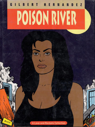 POISON RIVER Volume Twelve of the Complete Love & Rockets HC