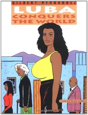 LUBA CONQUERS THE WORLD Volume Fourteen of the Complete Love & Rockets HC