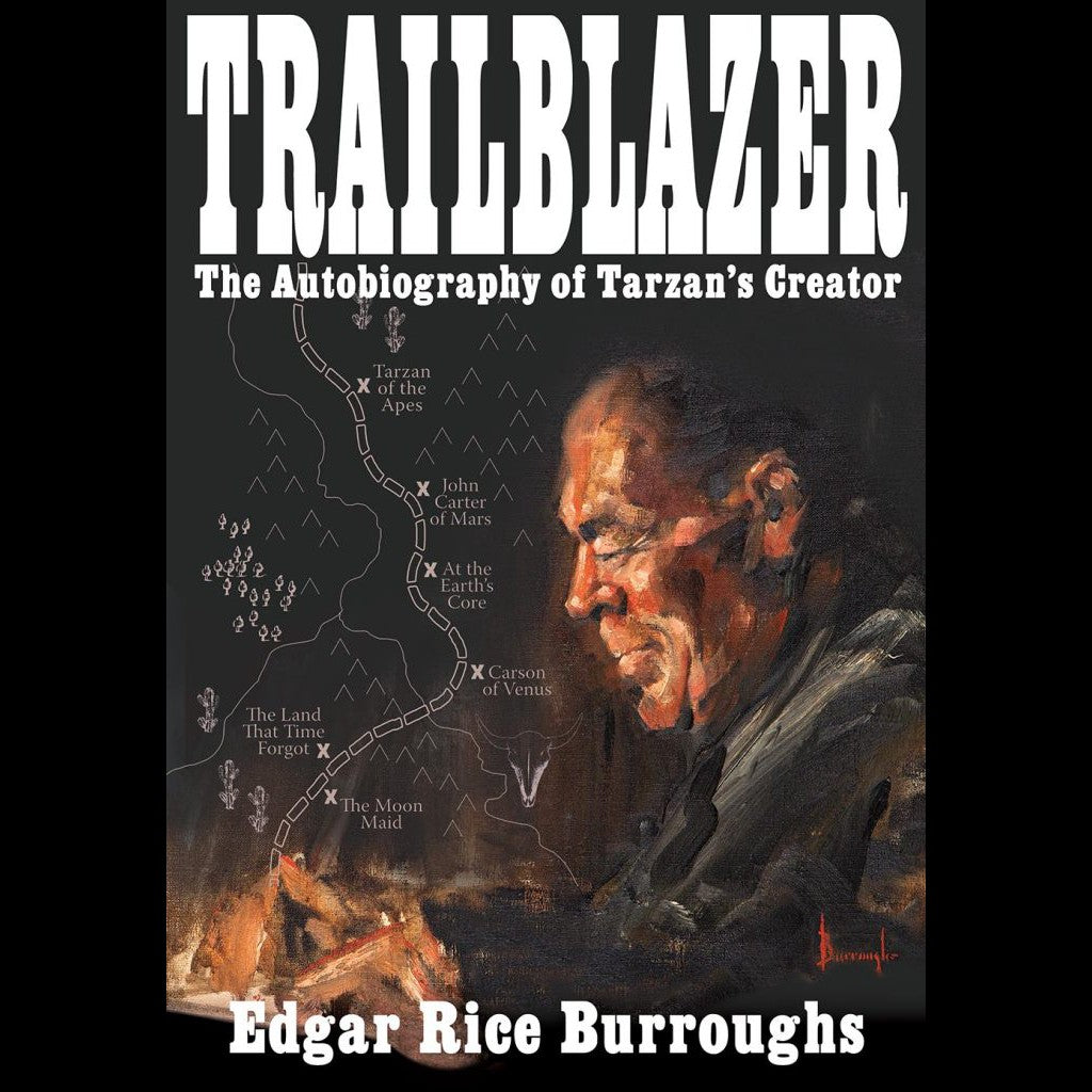 TRAILBLAZER THE AUTOBIOGRAPHY OF TARZAN'S CREATOR