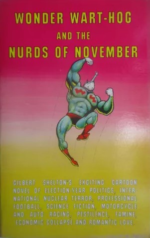 WONDER WART-HOG AND THE NURDS OF NOVEMBER